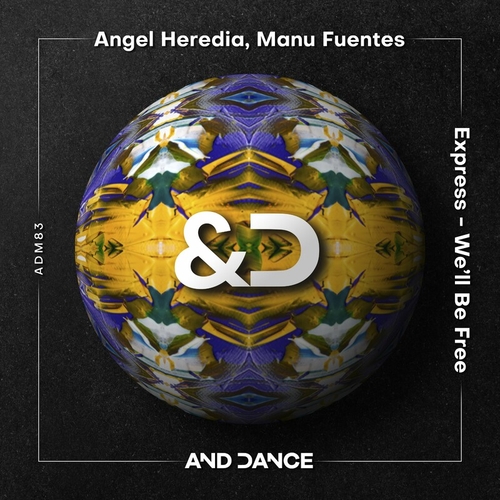 Angel Heredia & Manu Fuentes - Express _ We'll Be Free [ADM83]